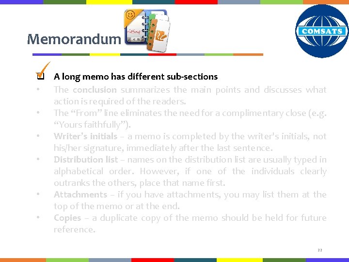 Memorandum q A long memo has different sub-sections • The conclusion summarizes the main