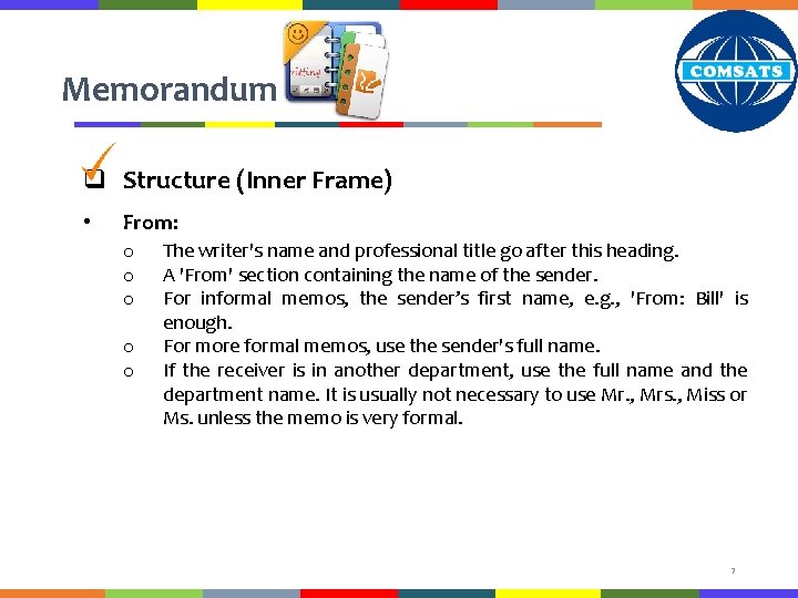 Memorandum q Structure (Inner Frame) • From: o o o The writer's name and