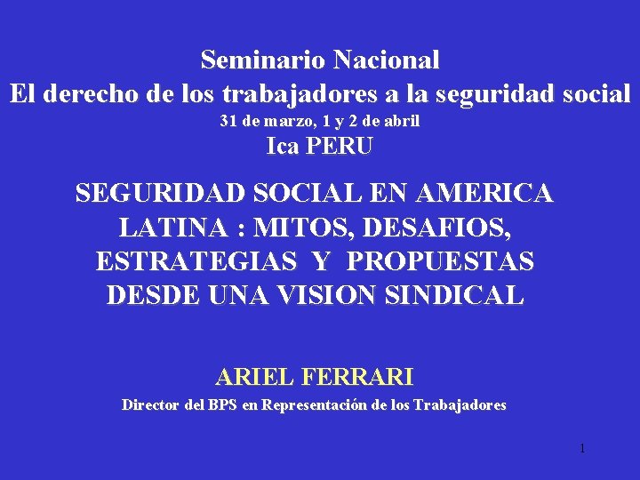Seminario Nacional El derecho de los trabajadores a la seguridad social 31 de marzo,