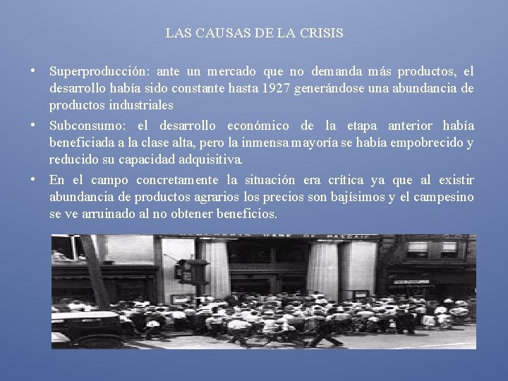 LAS CAUSAS DE LA CRISIS • Superproducción: ante un mercado que no demanda más