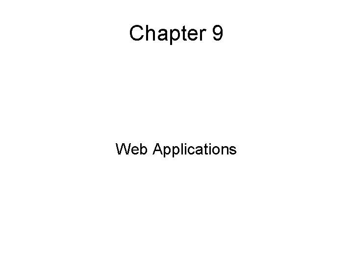 Chapter 9 Web Applications 