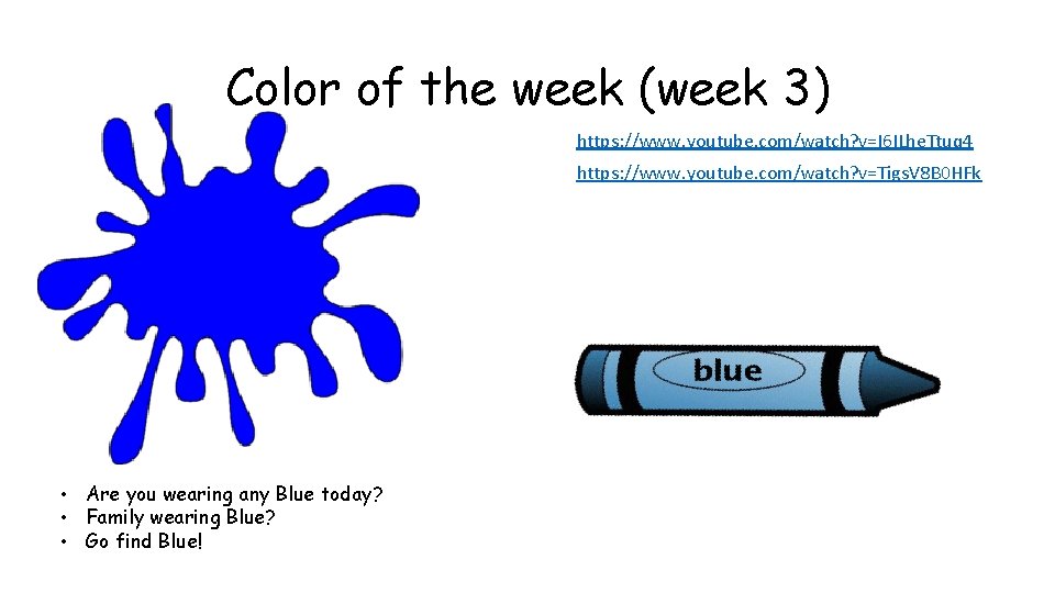 Color of the week (week 3) https: //www. youtube. com/watch? v=I 6 ILhe. Ttuq