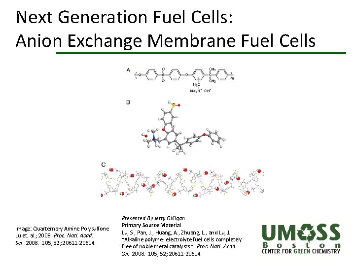 Next Generation Fuel Cells: Anion Exchange Membrane Fuel Cells Image: Quarternary Amine Polysulfone Lu