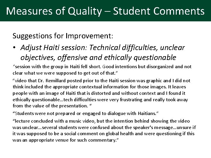 Measures of Quality – Student Comments Suggestions for Improvement: • Adjust Haiti session: Technical