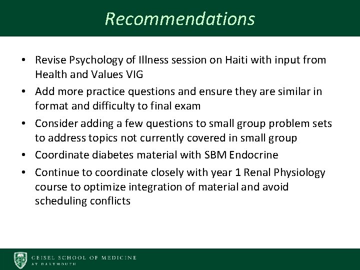 Recommendations • Revise Psychology of Illness session on Haiti with input from Health and