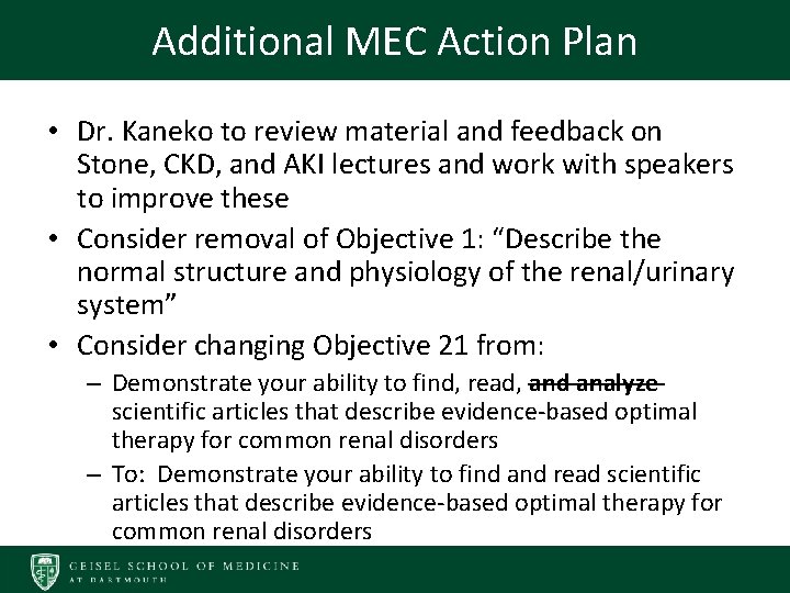 Additional MEC Action Plan • Dr. Kaneko to review material and feedback on Stone,