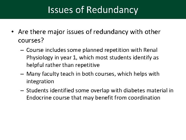 Issues of Redundancy • Are there major issues of redundancy with other courses? –