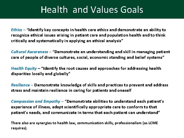 Health and Values Goals Ethics – “Identify key concepts in health care ethics and