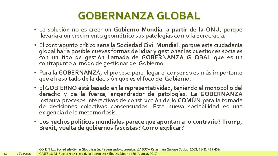 GOBERNANZA GLOBAL • La solución no es crear un Gobierno Mundial a partir de