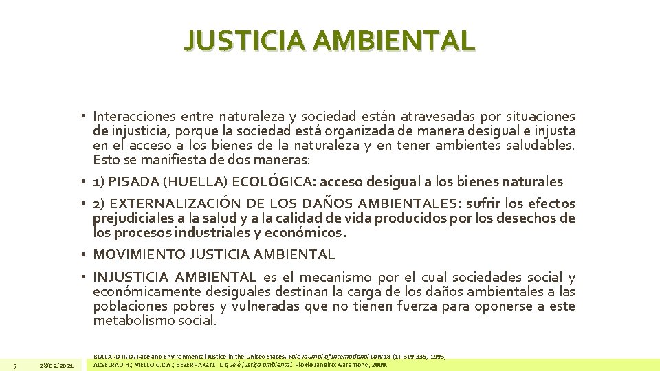 JUSTICIA AMBIENTAL • Interacciones entre naturaleza y sociedad están atravesadas por situaciones de injusticia, JUSTICIA AMBIENTAL • Interacciones entre naturaleza y sociedad están atravesadas por situaciones de injusticia,