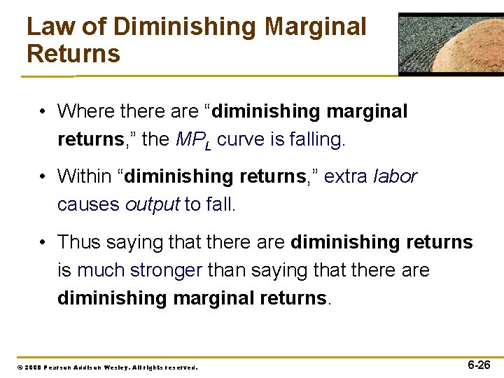 Law of Diminishing Marginal Returns • Where there are “diminishing marginal returns, ” the