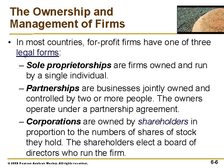 The Ownership and Management of Firms • In most countries, for-profit firms have one
