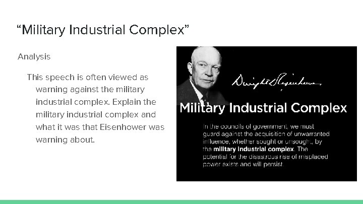 “Military Industrial Complex” Analysis This speech is often viewed as warning against the military