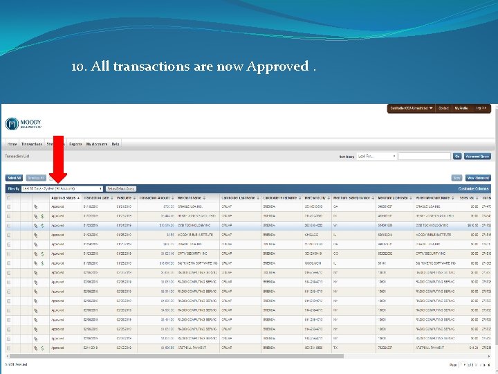 10. All transactions are now Approved. 