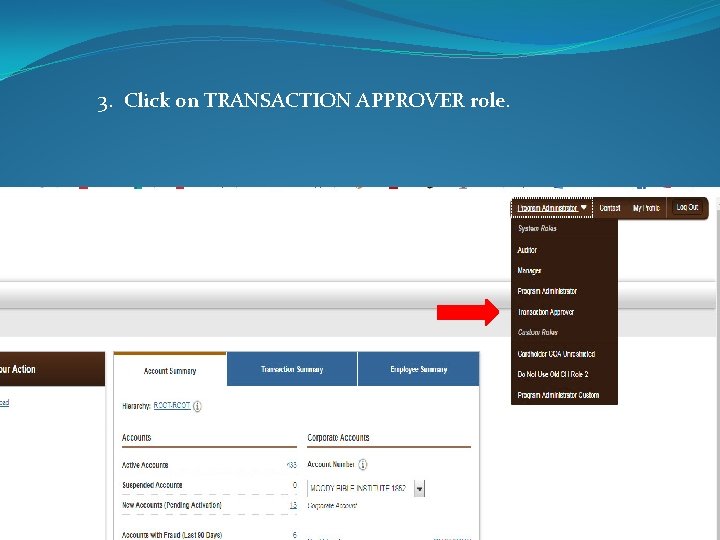 3. Click on TRANSACTION APPROVER role. 