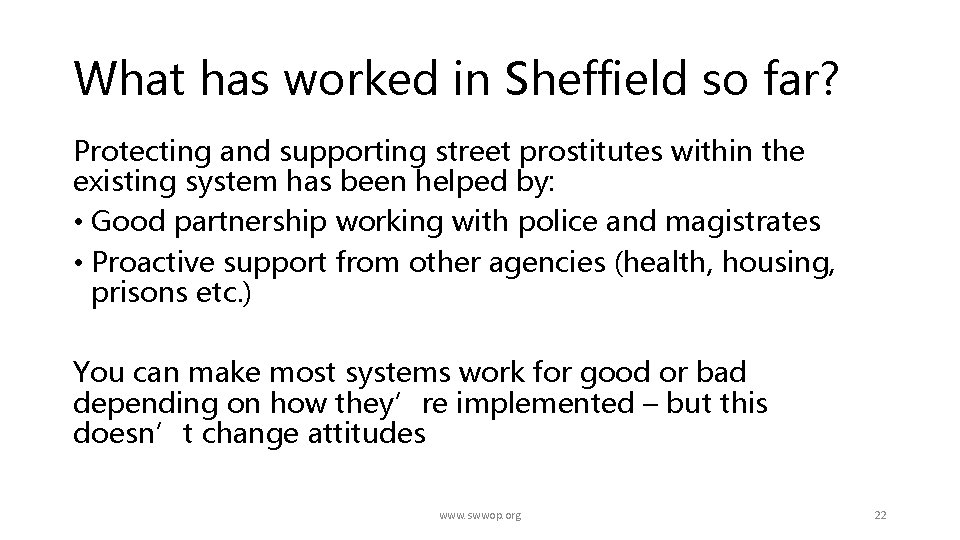 What has worked in Sheffield so far? Protecting and supporting street prostitutes within the