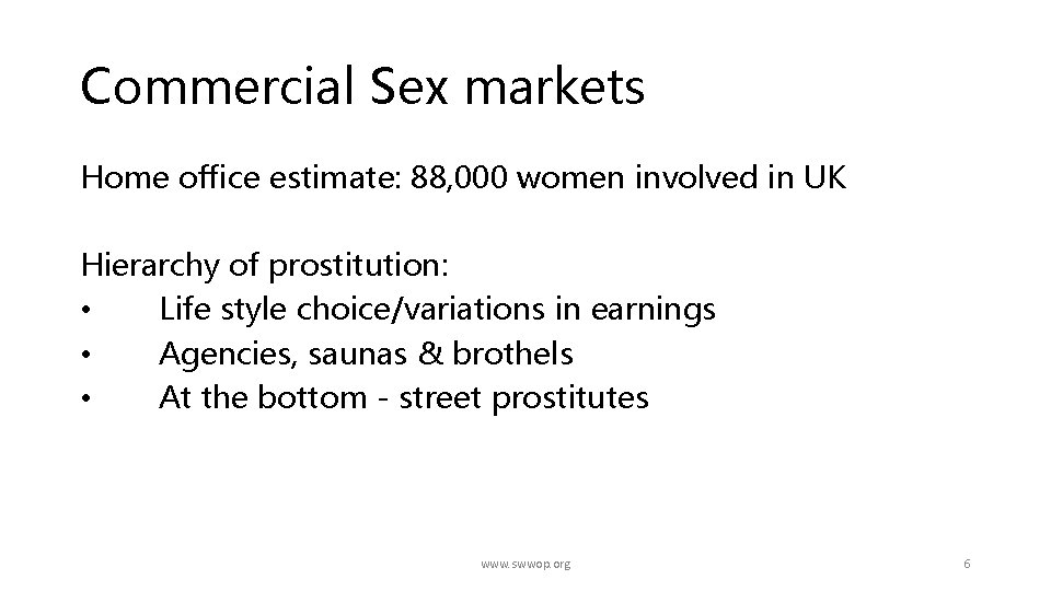 Commercial Sex markets Home office estimate: 88, 000 women involved in UK Hierarchy of