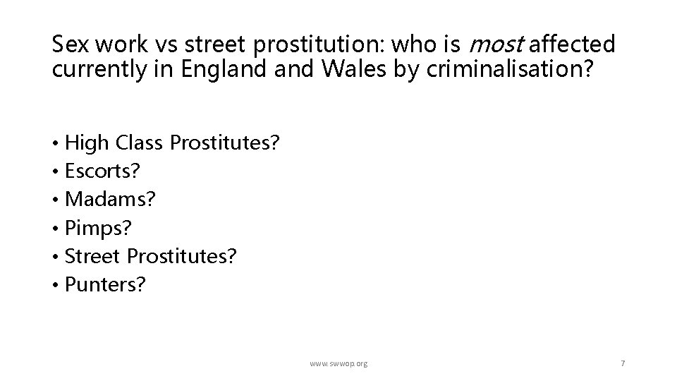 Sex work vs street prostitution: who is most affected currently in England Wales by