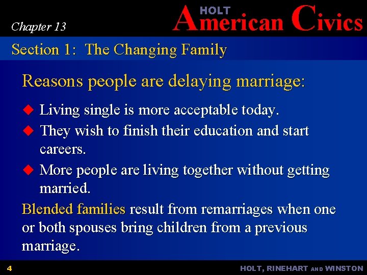 American Civics HOLT Chapter 13 Section 1: The Changing Family Reasons people are delaying