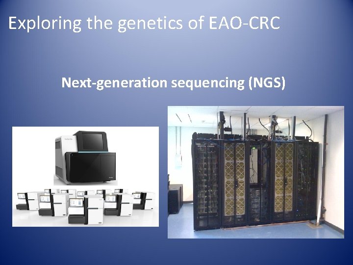 Exploring the genetics of EAO-CRC Next-generation sequencing (NGS) 