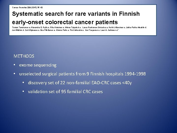 Cancer Genetics 208 (2015) 35 -40 Systematic search for rare variants in Finnish early-onset