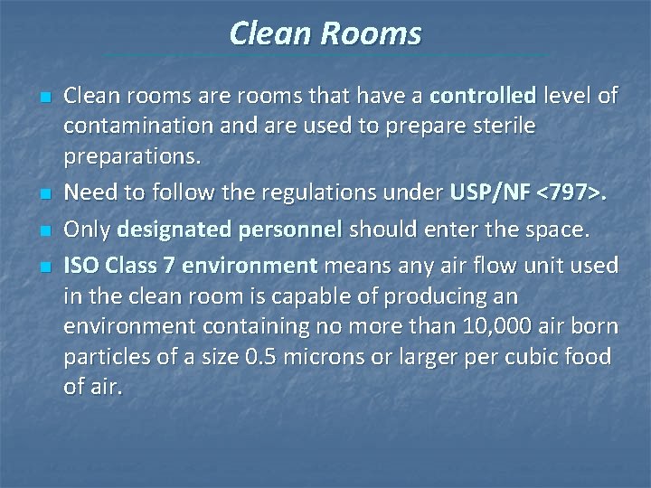 Clean Rooms n n Clean rooms are rooms that have a controlled level of Clean Rooms n n Clean rooms are rooms that have a controlled level of