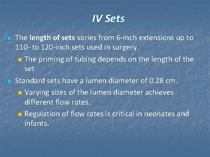 IV Sets n n The length of sets varies from 6 -inch extensions up IV Sets n n The length of sets varies from 6 -inch extensions up
