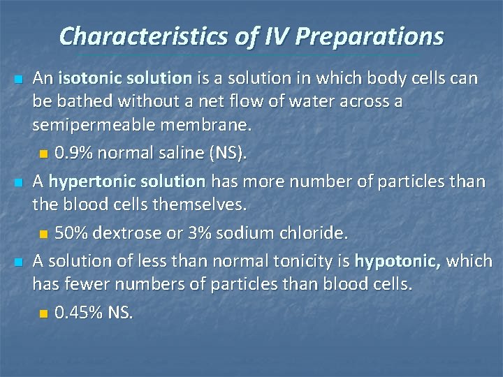 Characteristics of IV Preparations n n n An isotonic solution is a solution in Characteristics of IV Preparations n n n An isotonic solution is a solution in