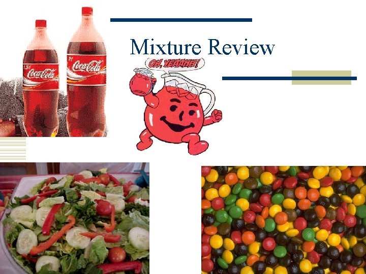 Mixture Review 