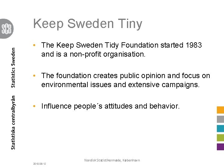 Keep Sweden Tiny • The Keep Sweden Tidy Foundation started 1983 and is a
