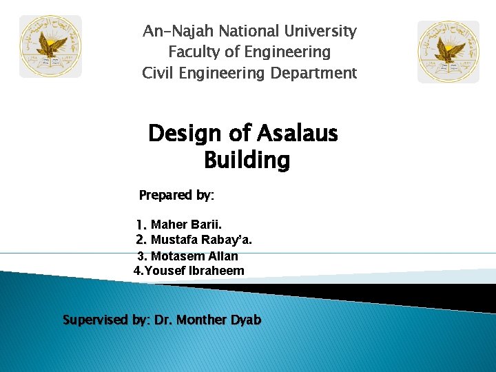 An-Najah National University Faculty of Engineering Civil Engineering Department Design of Asalaus Building Prepared