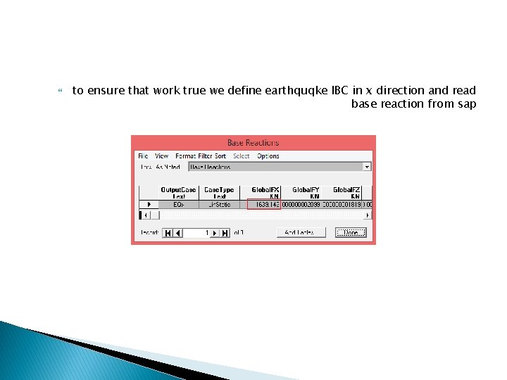  to ensure that work true we define earthquqke IBC in x direction and