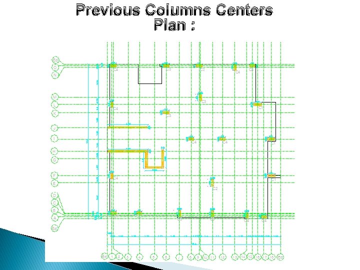 Previous Columns Centers Plan : 