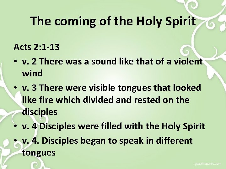 The coming of the Holy Spirit Acts 2: 1 -13 • v. 2 There