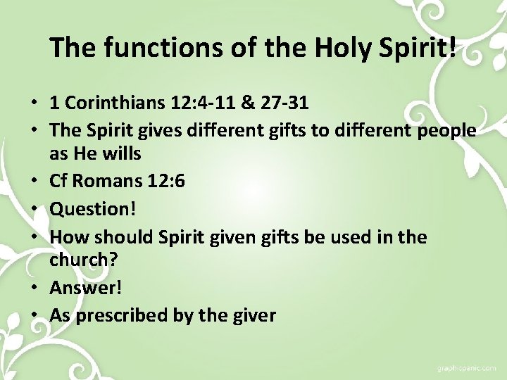 The functions of the Holy Spirit! • 1 Corinthians 12: 4 -11 & 27