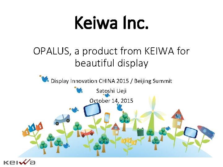 Keiwa Inc. OPALUS, a product from KEIWA for beautiful display Display Innovation CHINA 2015