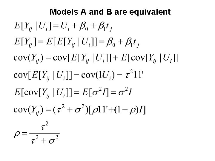 Models A and B are equivalent 