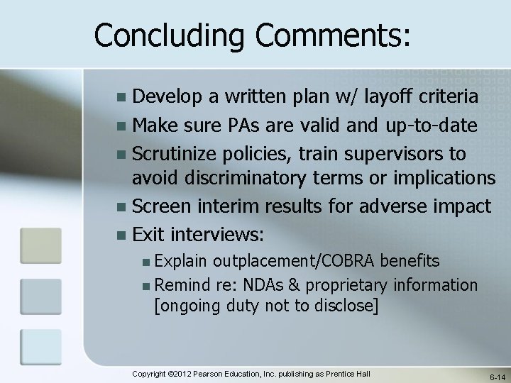 Concluding Comments: Develop a written plan w/ layoff criteria n Make sure PAs are