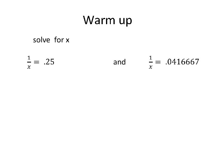 Warm up • 