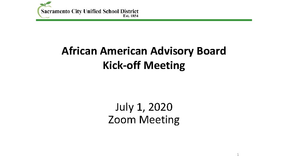 African American Advisory Board Kick-off Meeting July 1, 2020 Zoom Meeting 1 