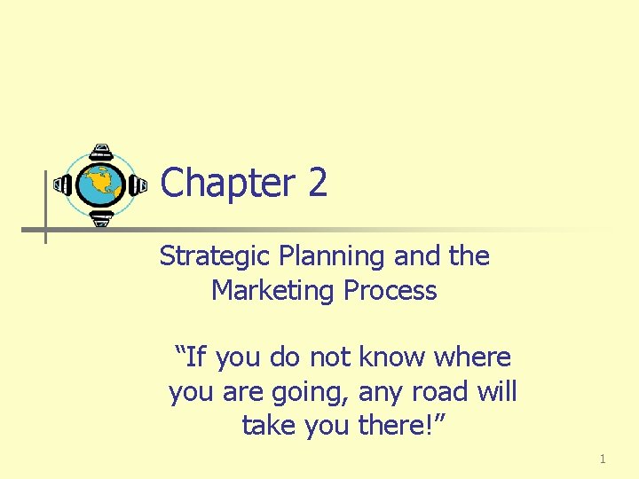 Chapter 2 Strategic Planning and the Marketing Process
