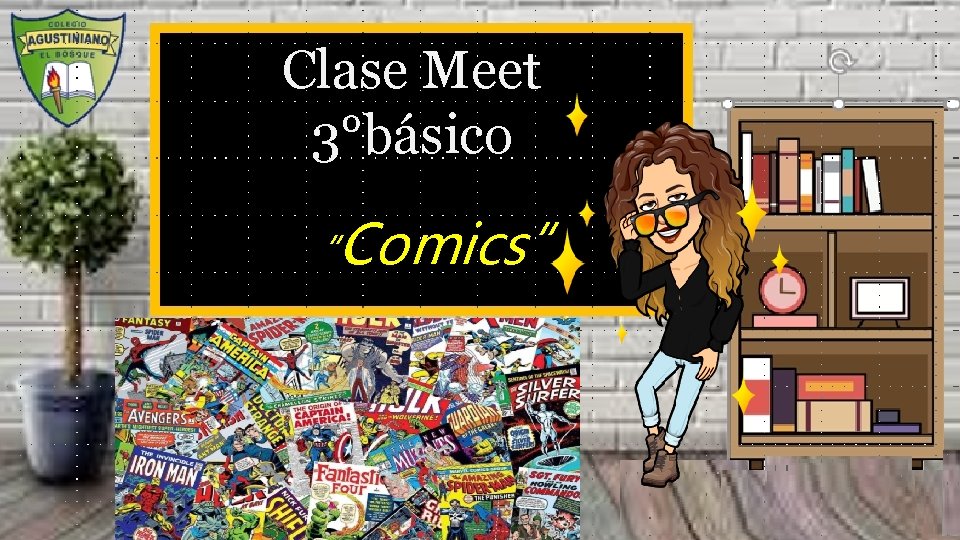 Clase Meet 3°básico “Comics” 