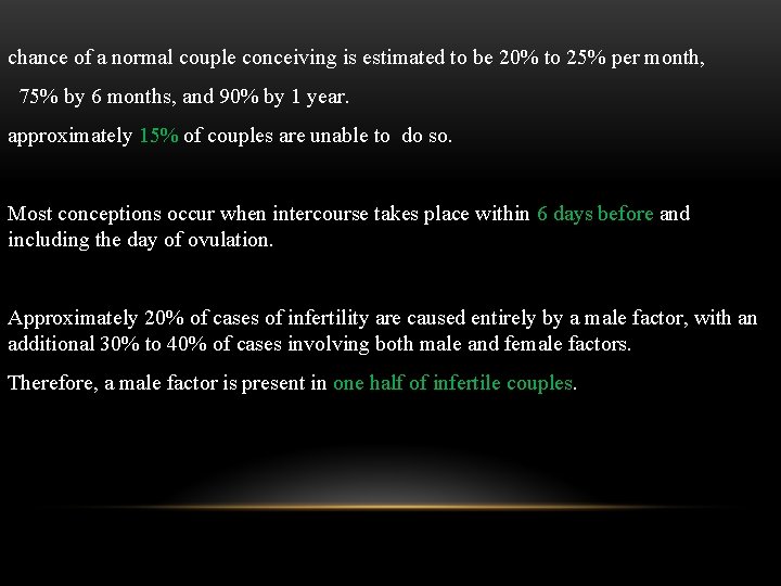 chance of a normal couple conceiving is estimated to be 20% to 25% per