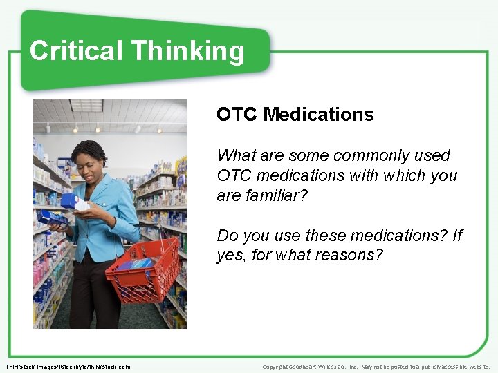 Critical Thinking OTC Medications What are some commonly used OTC medications with which you