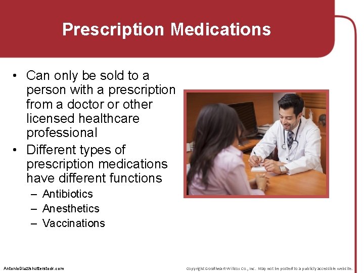 Prescription Medications • Can only be sold to a person with a prescription from