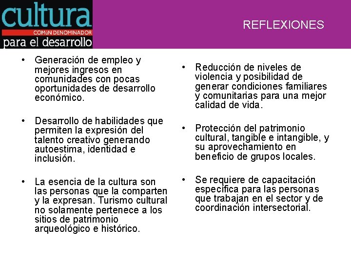 REFLEXIONES • Generación de empleo y mejores ingresos en comunidades con pocas oportunidades de