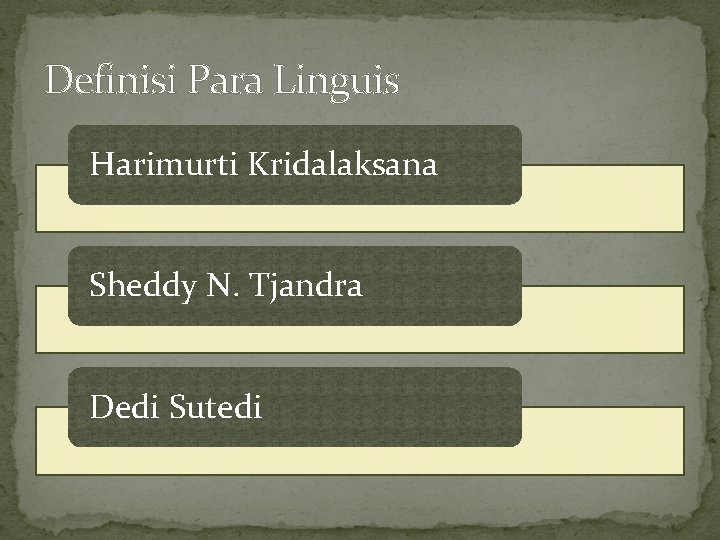 Definisi Para Linguis Harimurti Kridalaksana Sheddy N. Tjandra Dedi Sutedi 