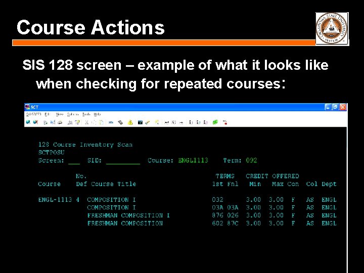 Course Actions SIS 128 screen – example of what it looks like when checking