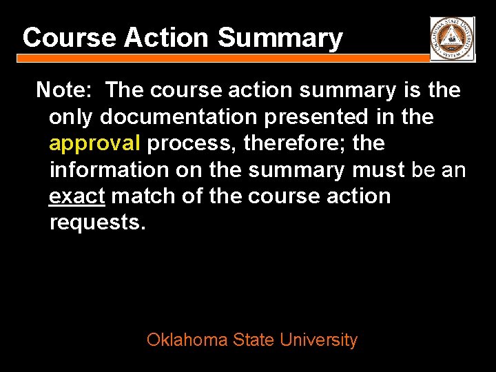 Course Action Summary Note: The course action summary is the only documentation presented in