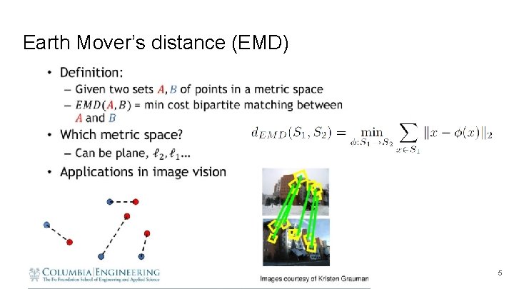 Earth Mover’s distance (EMD) 5 